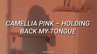 Camellia Pink – Holding Back My Tongue (Traducida al Español)