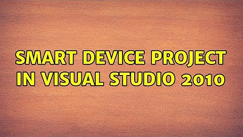 Smart Device Project In visual studio 2010