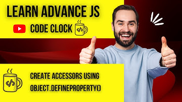 16.2  Create accessors using Object defineProperty in Javascript
