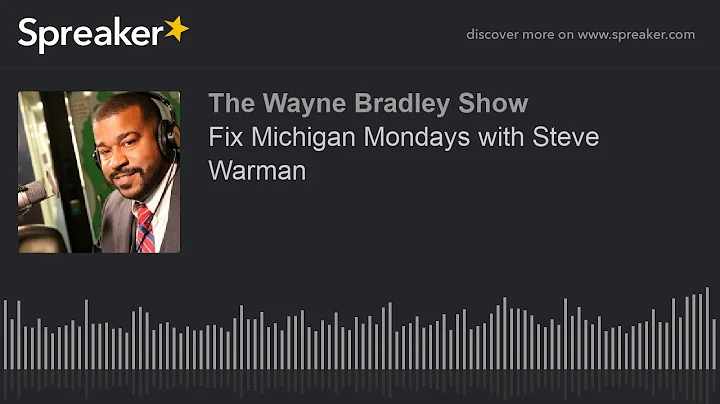Fix Michigan Mondays with Steve Warman