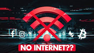 What happens if the Internet gets shut down tomorrow?