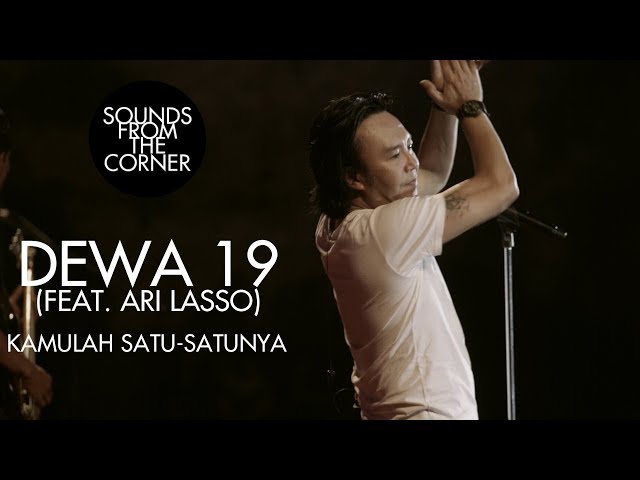 Dewa 19 (Feat. Ari Lasso) - Kamulah Satu-Satunya | Sounds From The Corner Live #19 class=