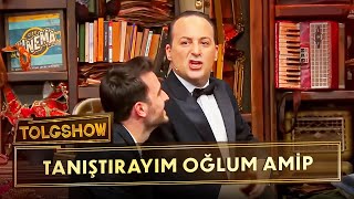 Tanıştırayım Oğlum Amip Tolgshow