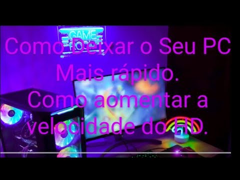 Como deixar o PC fraco mais rápido Como aumentar a velocidade do HD ...