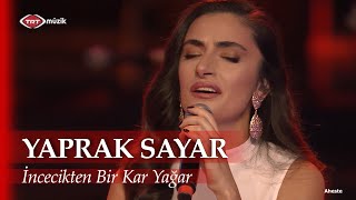 Yaprak Sayar  -  İncecikten Bir Kar Yağar