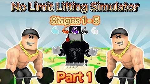 💪No Limit Lifting Simulator! 😎 (Part 1) [Stages 1-5] 👊