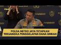 POLDA METRO JAYA TETAPKAN TERSANGKA PENGGELAPAN DANA UMRAH