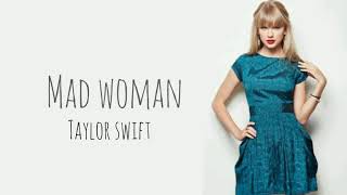 Mad woman- Taylor swift (Lyrics)