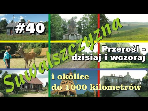 #40 Przerośl - Suwalszczyzna i okolice