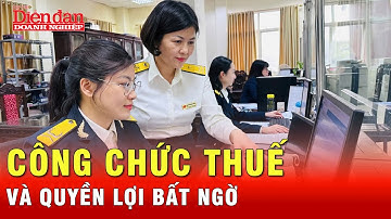 Công chức thuế và quyền lợi bất ngờ trong dự thảo luật 2026 | Tin tức 24h