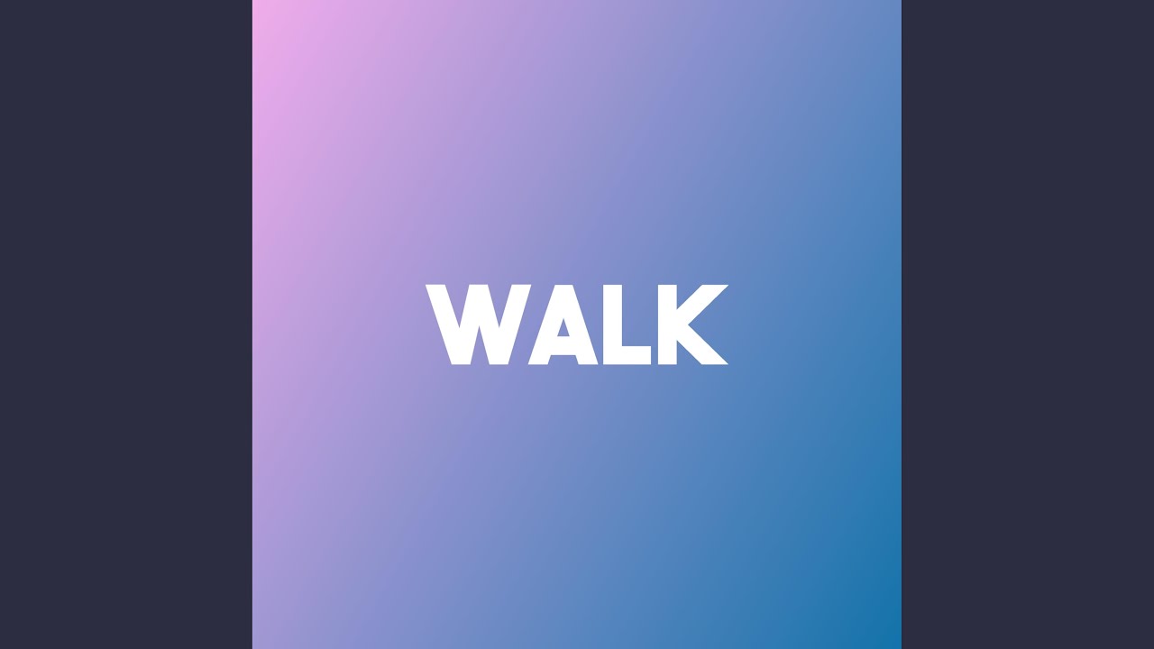 Walk adlı videoyu YouTube'da izle Walk adlı videoyu YouTube'da izle