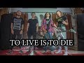 METALLICA: To Live Is To Die [2017]