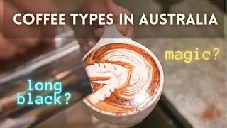 Coffee Types in Australia #Melbourne #coffee