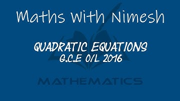 Quadratic Equation | Completing Square Method | Maths With Nimesh | 2016 O/L Paper | English Medium