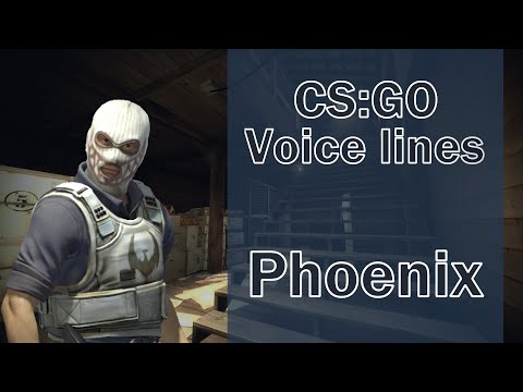 CSGO Agent Voice Lines: Phoenix