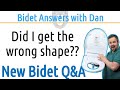 Elongated Bidet Toilet Seat? Round? Did I get the wrong Shape? New Bidet Q&amp;A Bidet Answers with Dan