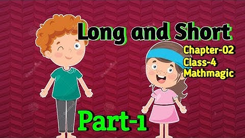 Long and Short Class 4 Maths Chapter-2 (Part-1) fully solved exercise @NCERTTHEMIND