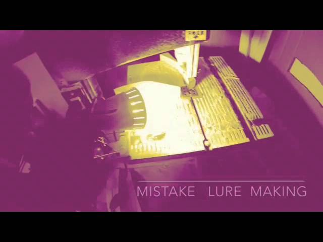 mistake lure making PV 