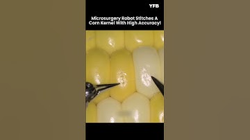 MICROSURGERY ROBOT STITCHES A CORN KERNEL! #shorts #shortvideo #facts #trending #trendingshorts