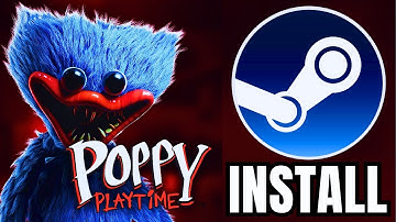 How To INSTALL Poppy Playtime In Steam (2024)