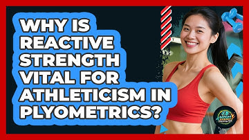 Why Is Reactive Strength Vital For Athleticism In Plyometrics? - High Energy Training Hub
