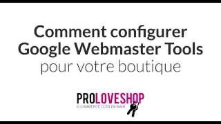 15   Analytics   Comment utiliser Google Webmaster Tools avec votre boutique 3