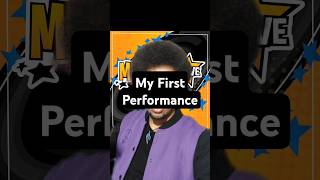 My First Live Performance