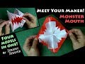 Origami MEET YOUR MAKER! Monster Mouth - 4 Models in 1!