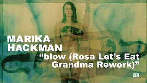 Marika Hackman - blow (Rosa Let's Eat Grandma Rework)