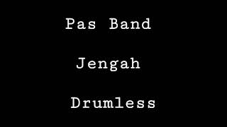 Pas Band - Jengah - Drumless - Minus One Drum