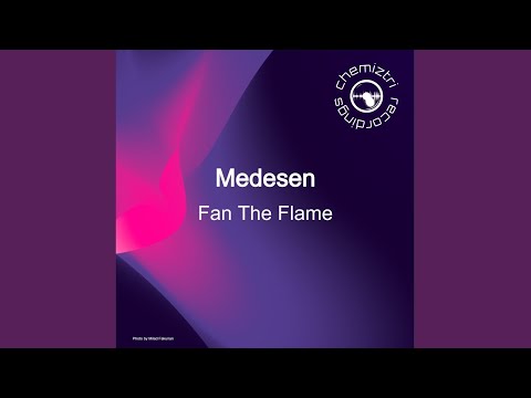 Medesen - Fan The Flame - Extended