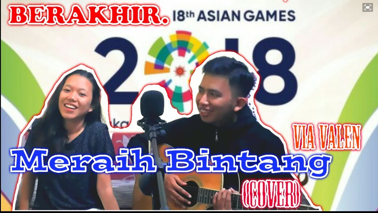 Clossing ceremony! Meraih Bintang - Via Valen (COVER)