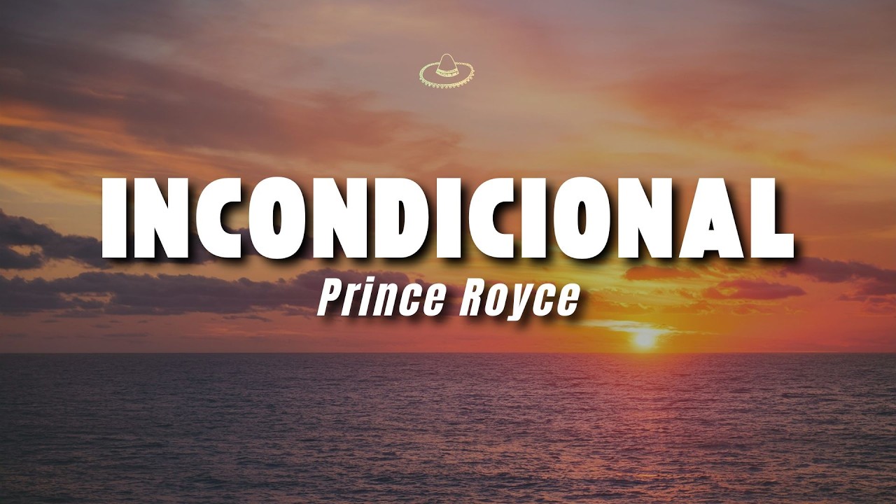 Prince Royce - Incondicional (Letra/Lyrics)