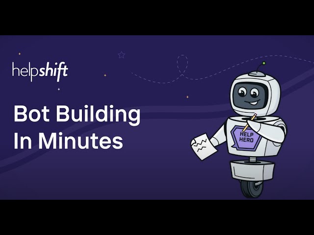 [DEMO] Custom Bot Builder - Helpshift, the world's only mobile-first customer service platform