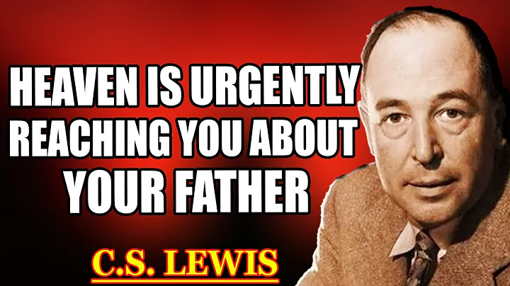 Chosen One: Heaven Is Urgently Reaching You About Your Father...Open it quickly...| C.S. Lewis 2025