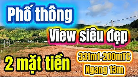 TÌM ĐÂU RA mảnh đất 2 mặt tiền cùng QUẢ VIEW phố thông CHẤT NHƯ NƯỚC CẤT thế này.