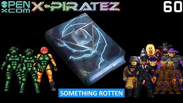 OpenXcom: X-Piratez - Part 60