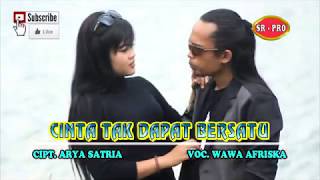 Arya Satria Feat. Wawa Afriska - Cinta Tak Dapat Bersatu | Dangdut ( Music Video)