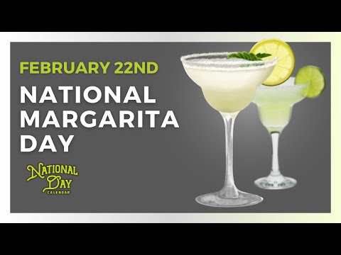 National Margarita Day | February 22Nd - National Calendar Day