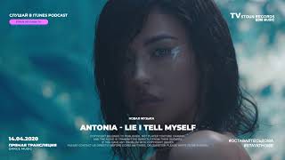 Antonia - Lie I Tell Myself ( Tv)
