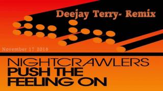 Nightcrawlers - Push The Feeling On (Deejay Terry Remix)