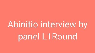 #Abinitio Interview by panel #Abinitio developer interview #Abinitio ETL interview questions