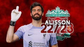 Alisson BEST saves of the season • 2022/23 Season • Save Compilation