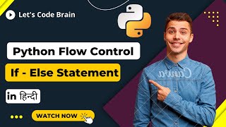 Flow Control in Python | If Else in Python | Selection/Decision statement | Hindi | #PythonTutorial