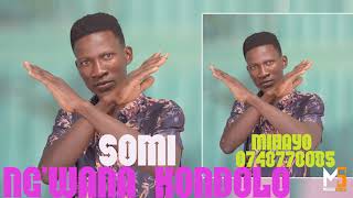 Somi Ng'wana Kondolo Mihayo 0748778085  Prd Mbasha Studio