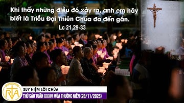 Suy Niệm Lời Chúa, Thứ Sáu Tuần XXXIV Mùa Thường Niên (28/11/2025)