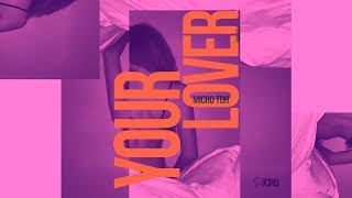 Micro TDH - Your Lover (Audio 2017) chords