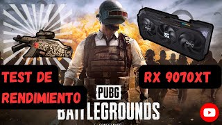 RX 9070XT PRUEBA DE RENDIMIENTO PUBG