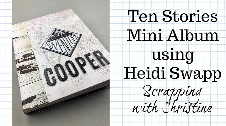 MINI ALBUM - Heidi Swapp "Ten Stories" using Wolf ...