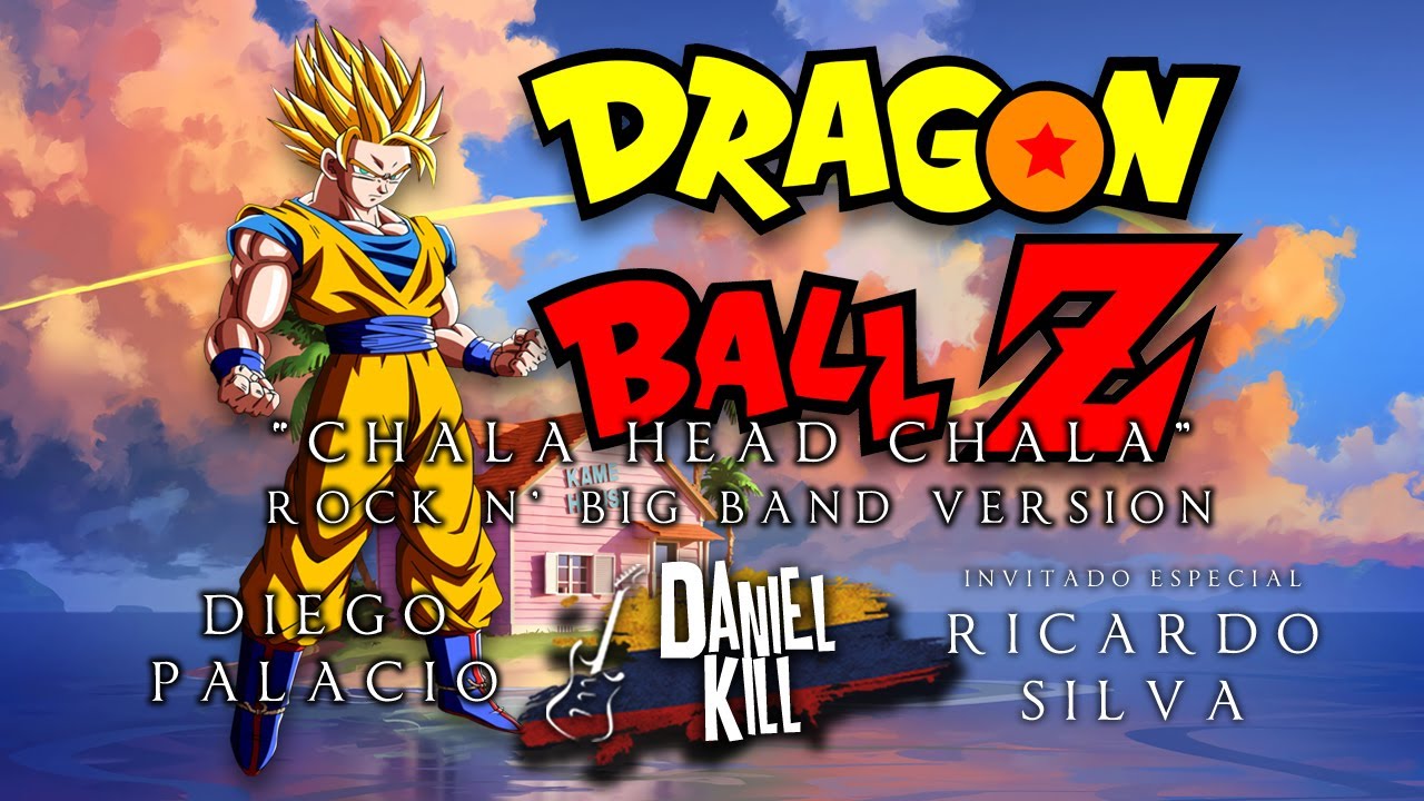 DRAGON BALL Z - Chala Head Chala (Big Band Version) | Músicos de Quindio & RICARDO SILVA (Q.E.P ...